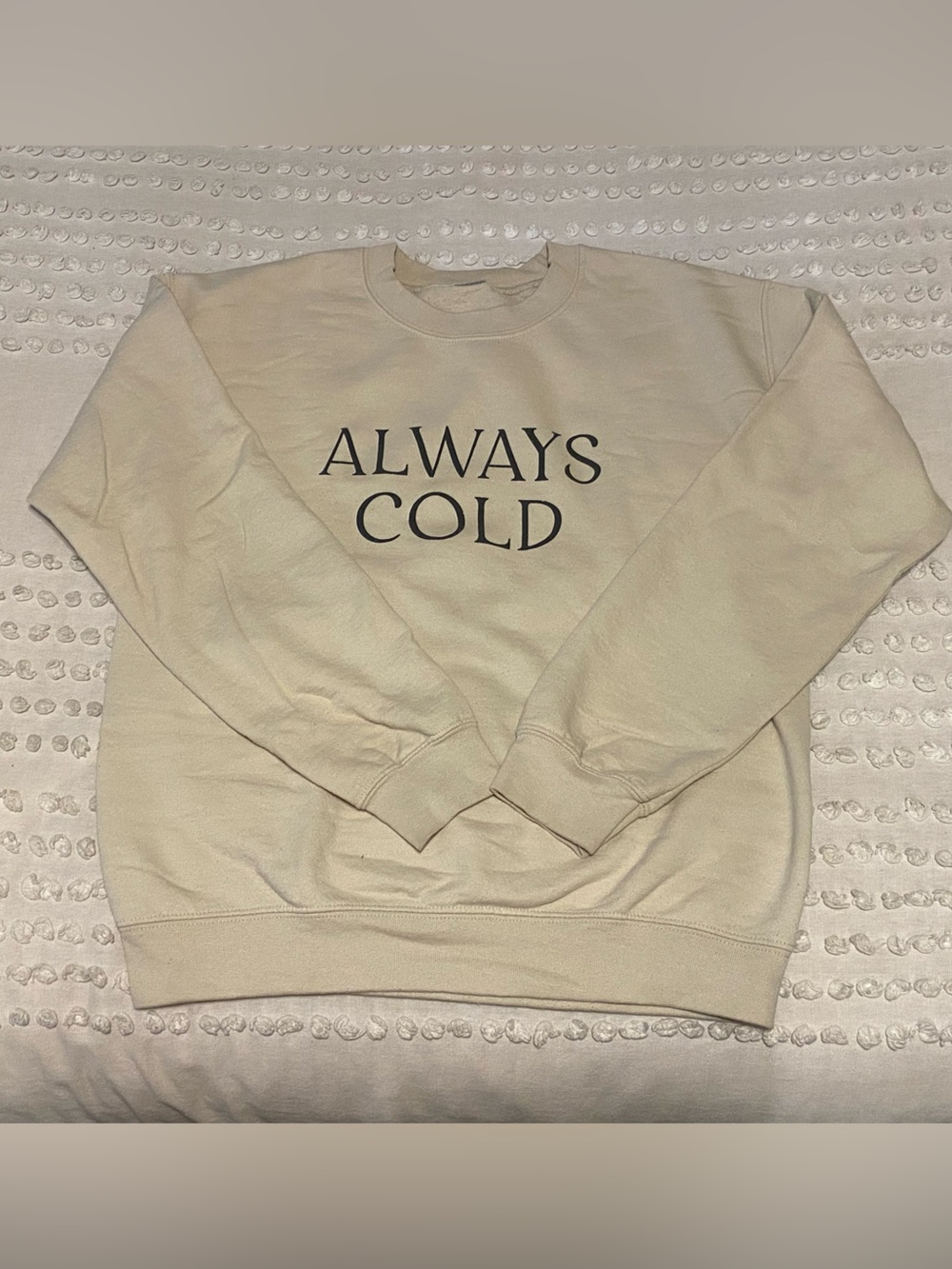 “Always Cold” Graphic Print Sweatshirt